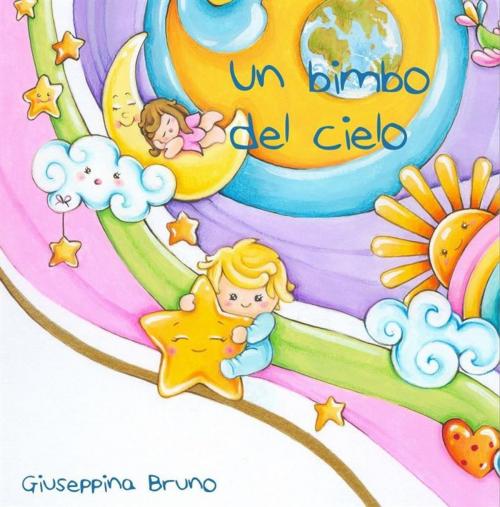 Cover of the book Un bimbo del Cielo by Giuseppina Bruno, Giuseppina Bruno