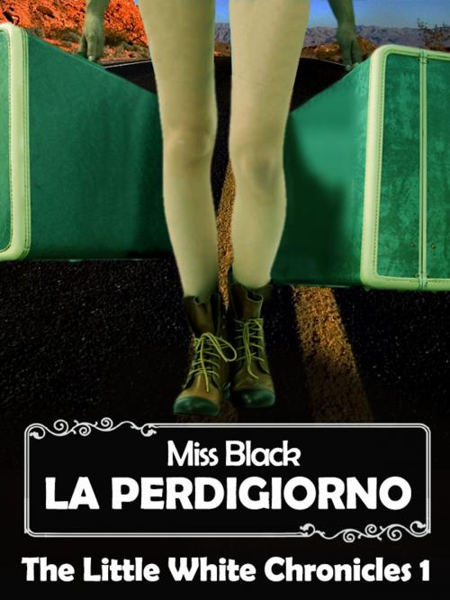 Cover of the book La perdigiorno - The Little White Chronicles 1 by Miss Black, Miss Black
