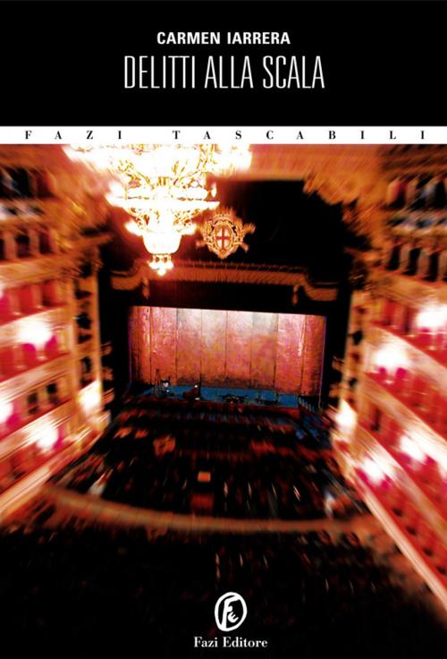 Cover of the book Delitti alla Scala by Carmen Iarrera, Fazi Editore