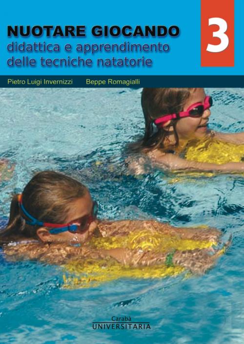 Cover of the book NUOTARE GIOCANDO VOL.3 by Pietro Luigi Invernizzi, Beppe Romagialli, Caraba' srl Edizioni