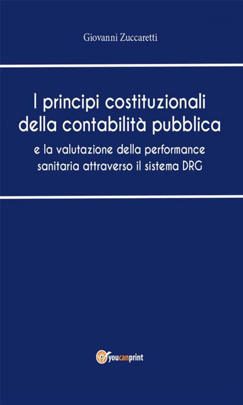 Cover of the book I principi costituzionali della contabilità pubblica by Giovanni Zuccaretti, Youcanprint