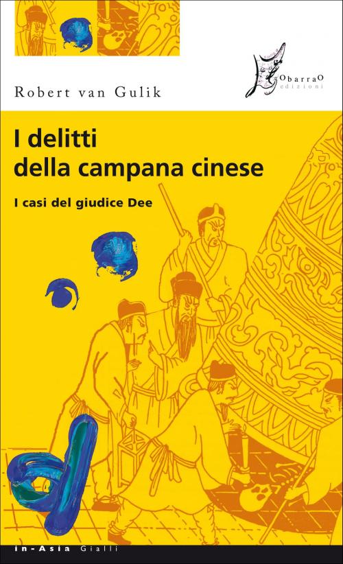 Cover of the book I delitti della campana cinese by Robert Van Gulik, O barra O