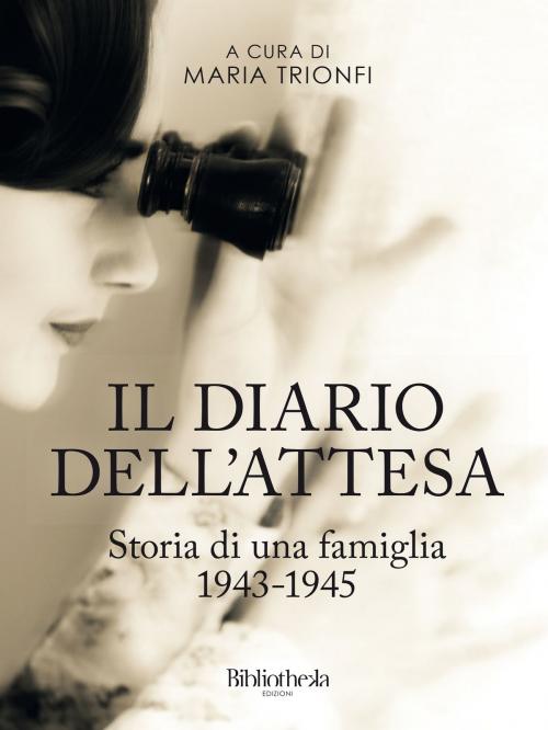 Cover of the book Il diario dell'attesa by Maria Trionfi, Bibliotheka Edizioni
