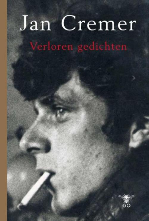 Cover of the book Verloren gedichten by Jan Cremer, Bezige Bij b.v., Uitgeverij De