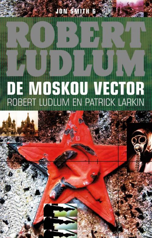 Cover of the book De Moskou vector by Patrick Larkin, Robert Ludlum, Luitingh-Sijthoff B.V., Uitgeverij