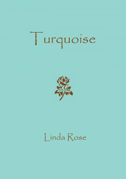 Cover of the book Turquoise by Linda Rose, Books on Demand