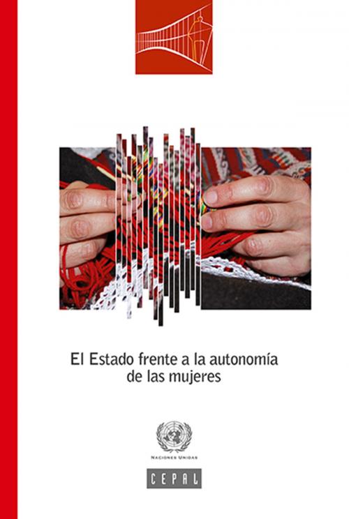 Cover of the book El Estado frente a la autonomía de las mujeres by United Nations, United Nations