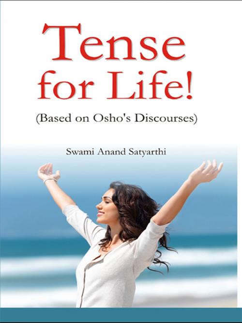 Cover of the book Tense For Life! by Swami Anand Satyarthi, Diamond Pocket Books (P) Ltd.