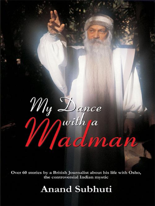 Cover of the book My Dance with a Madman by Anand Subhuti, Diamond Pocket Books (P) Ltd.