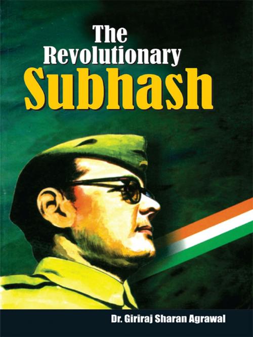 Cover of the book The Revolutionary Subhash by Dr. Giriraj Sharan Agrawal, Diamond Pocket Books (P) Ltd.