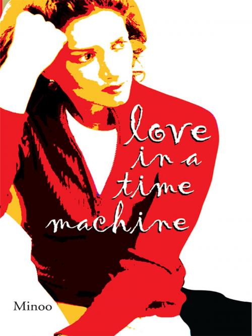 Cover of the book Love in a Time Machine by Minoo, Diamond Pocket Books (P) Ltd.