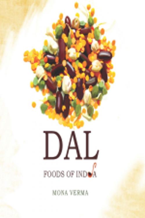 Cover of the book FOODS OF INDIA by Mona Verma, Leadstart Publishing Pvt Ltd