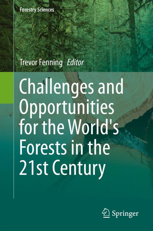 Cover of the book Challenges and Opportunities for the World's Forests in the 21st Century by , Springer Netherlands