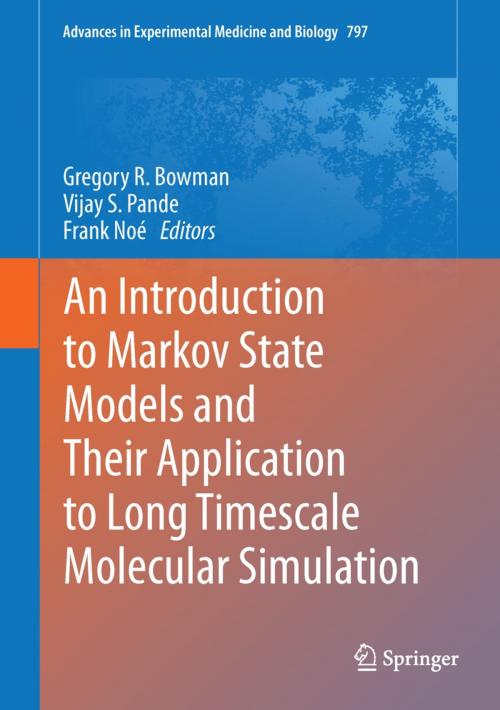 Cover of the book An Introduction to Markov State Models and Their Application to Long Timescale Molecular Simulation by , Springer Netherlands