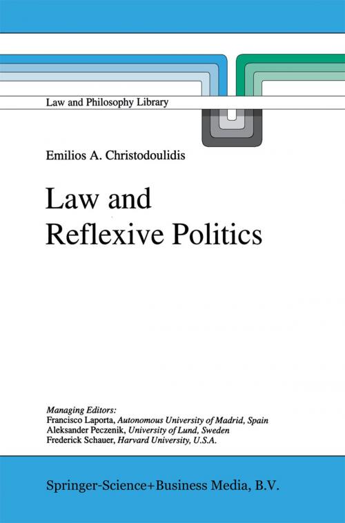 Cover of the book Law and Reflexive Politics by E.A. Christodoulidis, Springer Netherlands