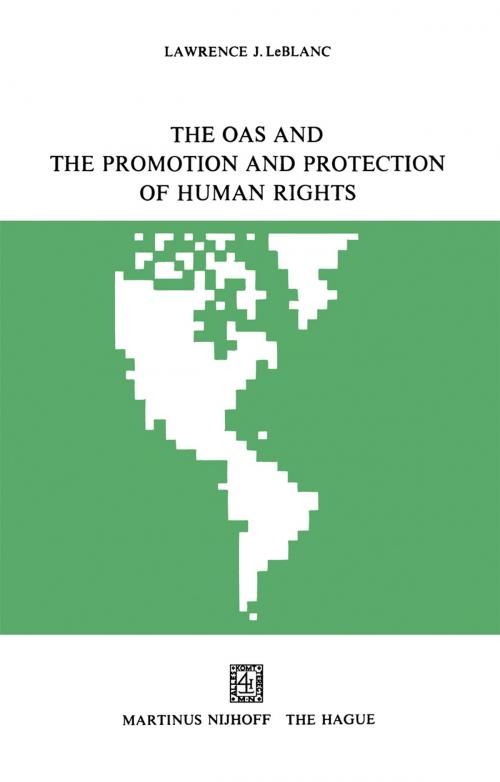 Cover of the book The OAS and the Promotion and Protection of Human Rights by Lawrence J. LeBlanc, Springer Netherlands