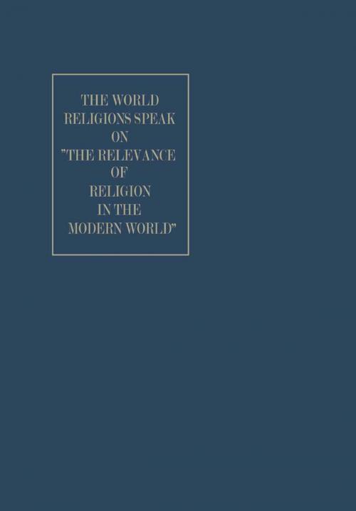 Cover of the book The World Religions Speak on ”The Relevance of Religion in the Modern World” by Finley P. Dunne, Springer Netherlands