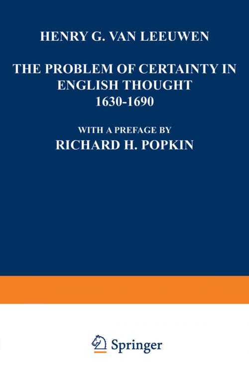 Cover of the book The Problem of Certainty in English Thought 1630–1690 by Henry G. Leeuwen, Springer Netherlands