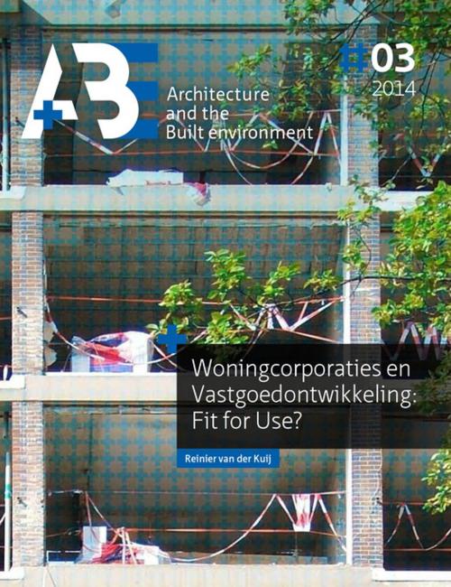 Cover of the book Woningcorporaties en Vastgoedontwikkeling: Fit for Use? by Reinier Van Der Kuij, TU Delft