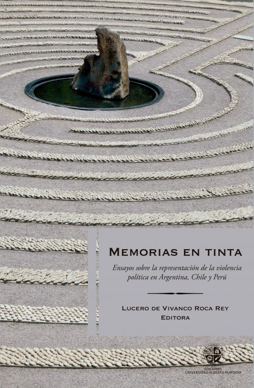 Cover of the book Memorias en tinta by Lucero de Vivanco, Ediciones Universidad Alberto Hurtado