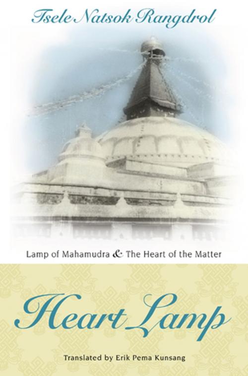 Cover of the book Heart Lamp: Lamp of Mahamudra and Heart of the Matter by Tsele Natsok Rangdrol, Rangjung Yeshe Publications
