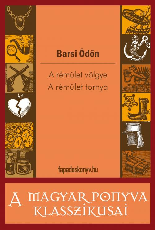 Cover of the book A rémület völgye - A rémület tornya by Barsi Ödön, PublishDrive