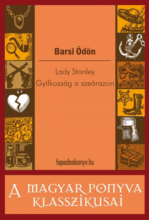 Cover of the book Lady Stanley - Gyilkosság a szeánszon by Barsi Ödön, PublishDrive