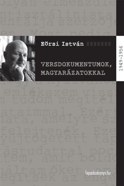Cover of the book Versdokumentumok, magyarázatokkal by Eörsi István, PublishDrive