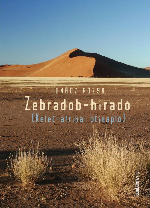 Cover of the book Zebradob-híradó by Ignácz Rózsa, PublishDrive