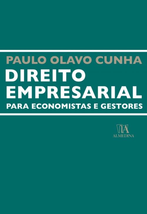 Cover of the book Direito Empresarial para Economistas e Gestores by Paulo Olavo Cunha, Almedina