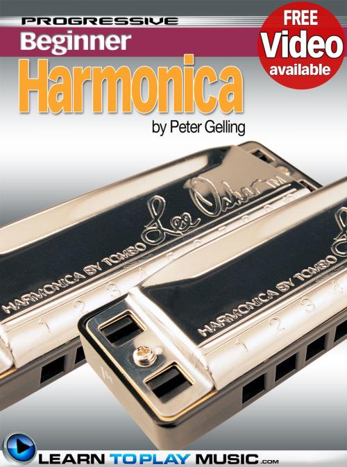 Cover of the book Harmonica Lessons for Beginners by LearnToPlayMusic.com, Peter Gelling, LearnToPlayMusic.com