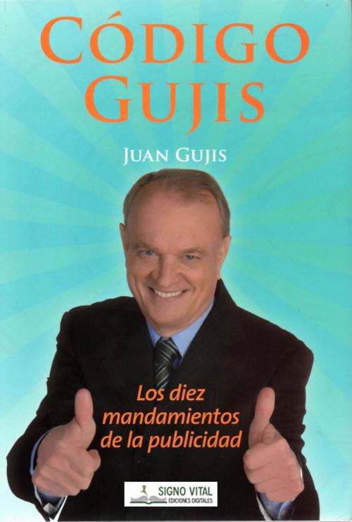 Cover of the book Código Gujis by Juan Gujis, Signo Vital Ediciones