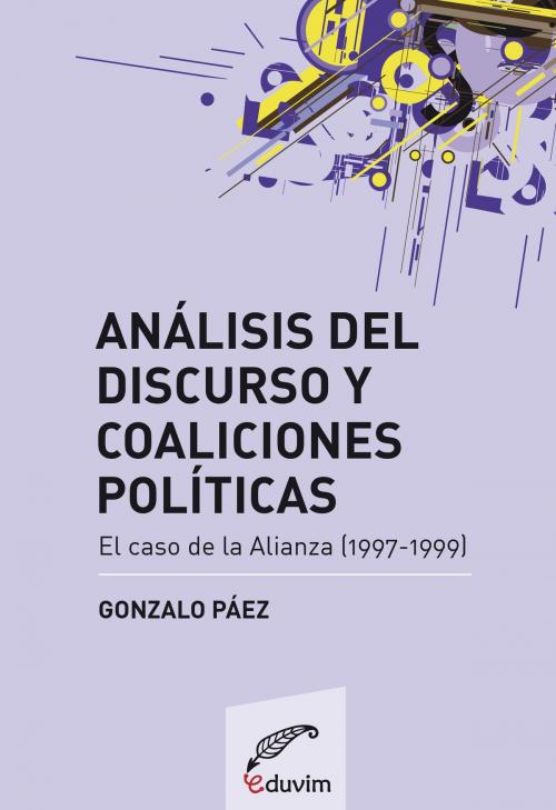 Cover of the book Análisis del discurso y coaliciones políticas by Gonzalo Paez, Editorial Universitaria Villa María