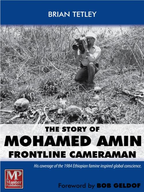 Cover of the book The Story of Mohamed Amin by Brian Tetley, Master Publishing