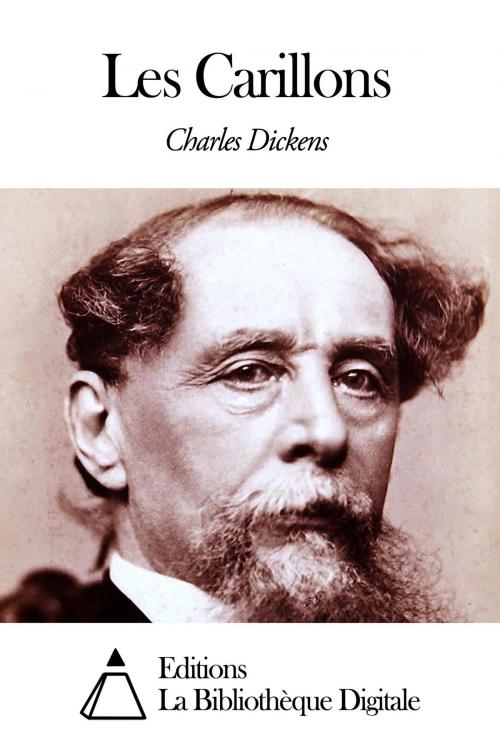 Cover of the book Les Carillons by Charles Dickens, Editions la Bibliothèque Digitale