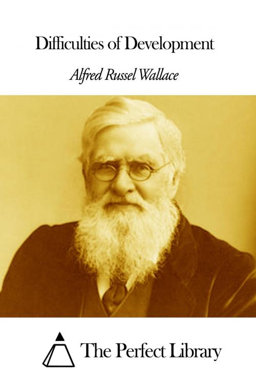 Cover of the book Difficulties of Development by Alfred Russel Wallace, The Perfect Library