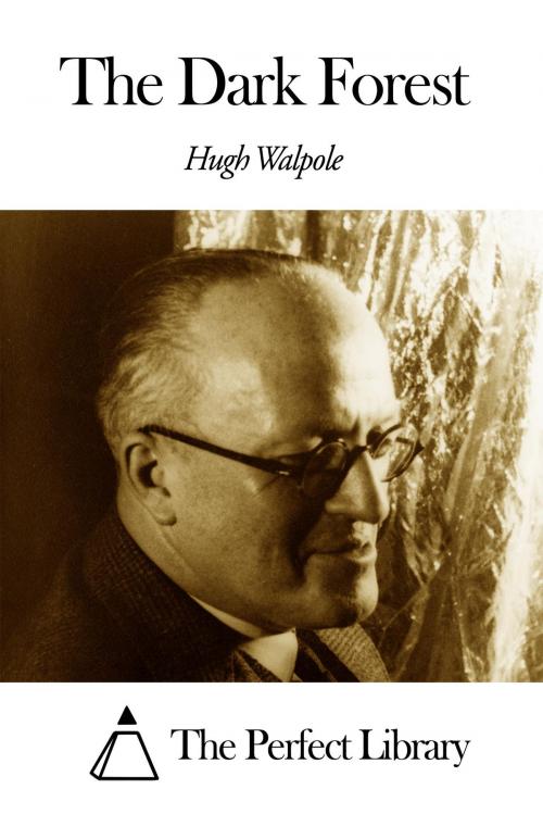 Cover of the book The Dark Forest by Hugh Walpole, The Perfect Library