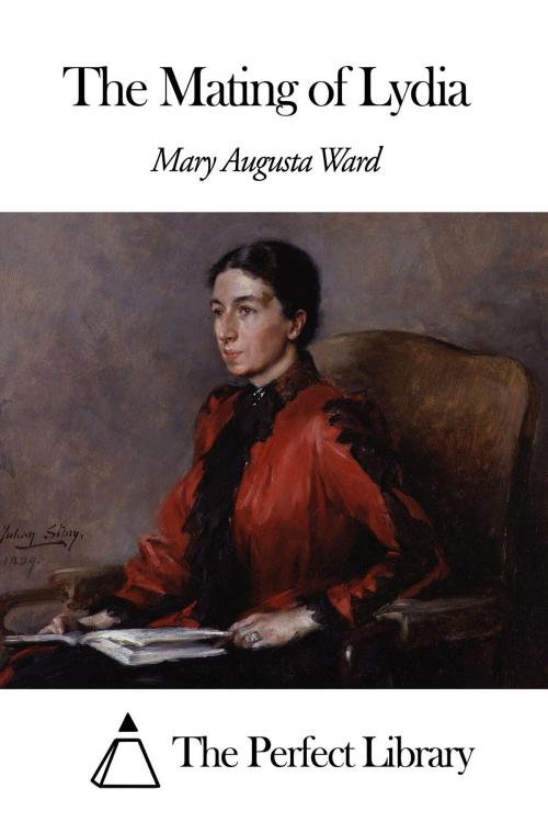 Cover of the book The Mating of Lydia by Mary Augusta Ward, The Perfect Library