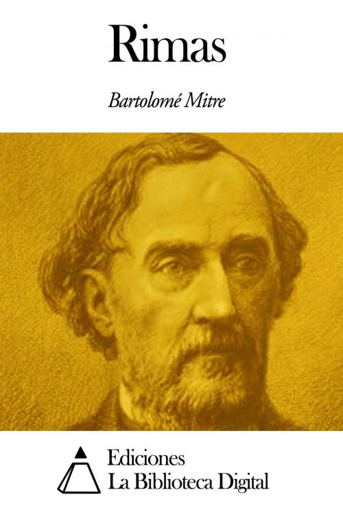 Cover of the book Rimas by Bartolomé Mitre, Ediciones la Biblioteca Digital