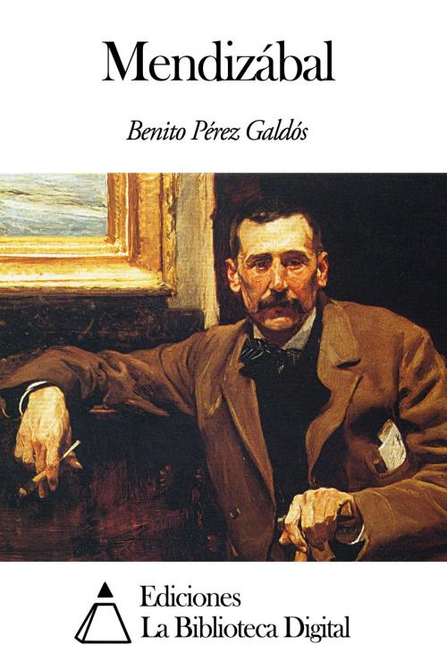 Cover of the book Mendizábal by Benito Pérez Galdós, Ediciones la Biblioteca Digital