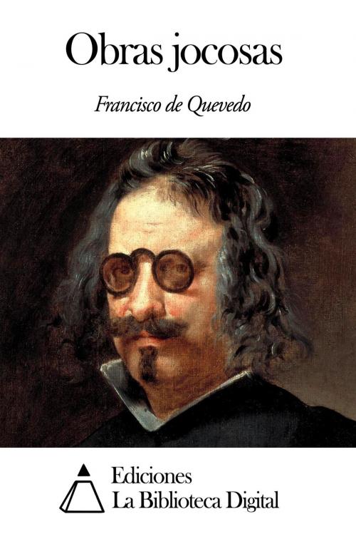 Cover of the book Obras jocosas by Francisco de Quevedo, Ediciones la Biblioteca Digital