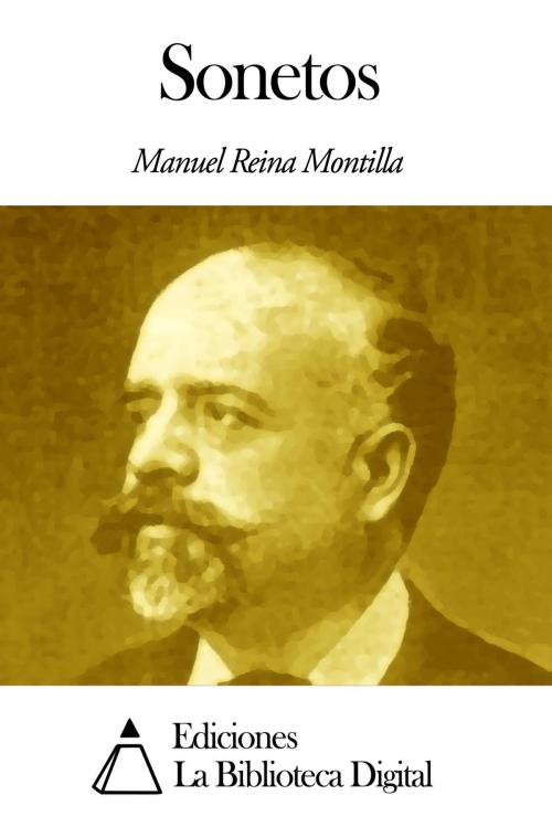 Cover of the book Sonetos by Manuel Reina Montilla, Ediciones la Biblioteca Digital