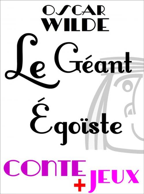 Cover of the book Le géant égoïste - Conte pour enfants by Claude Marc, Oscar Wilde, Pour-enfants.fr