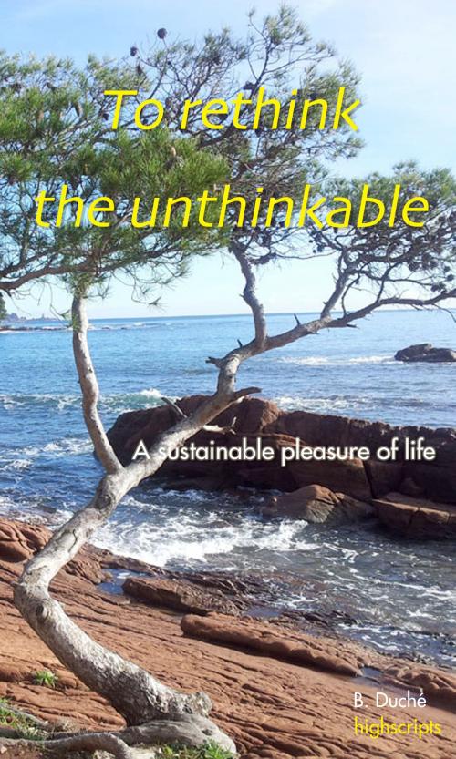 Cover of the book To Rethink the Unthinkable by B Duche, B Duche