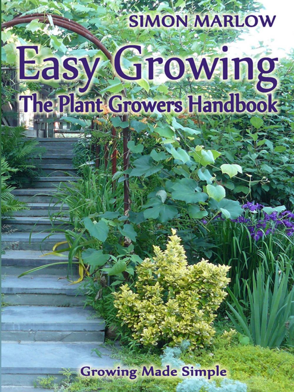 Big bigCover of Easy Growing, the Plant Growers Handbook
