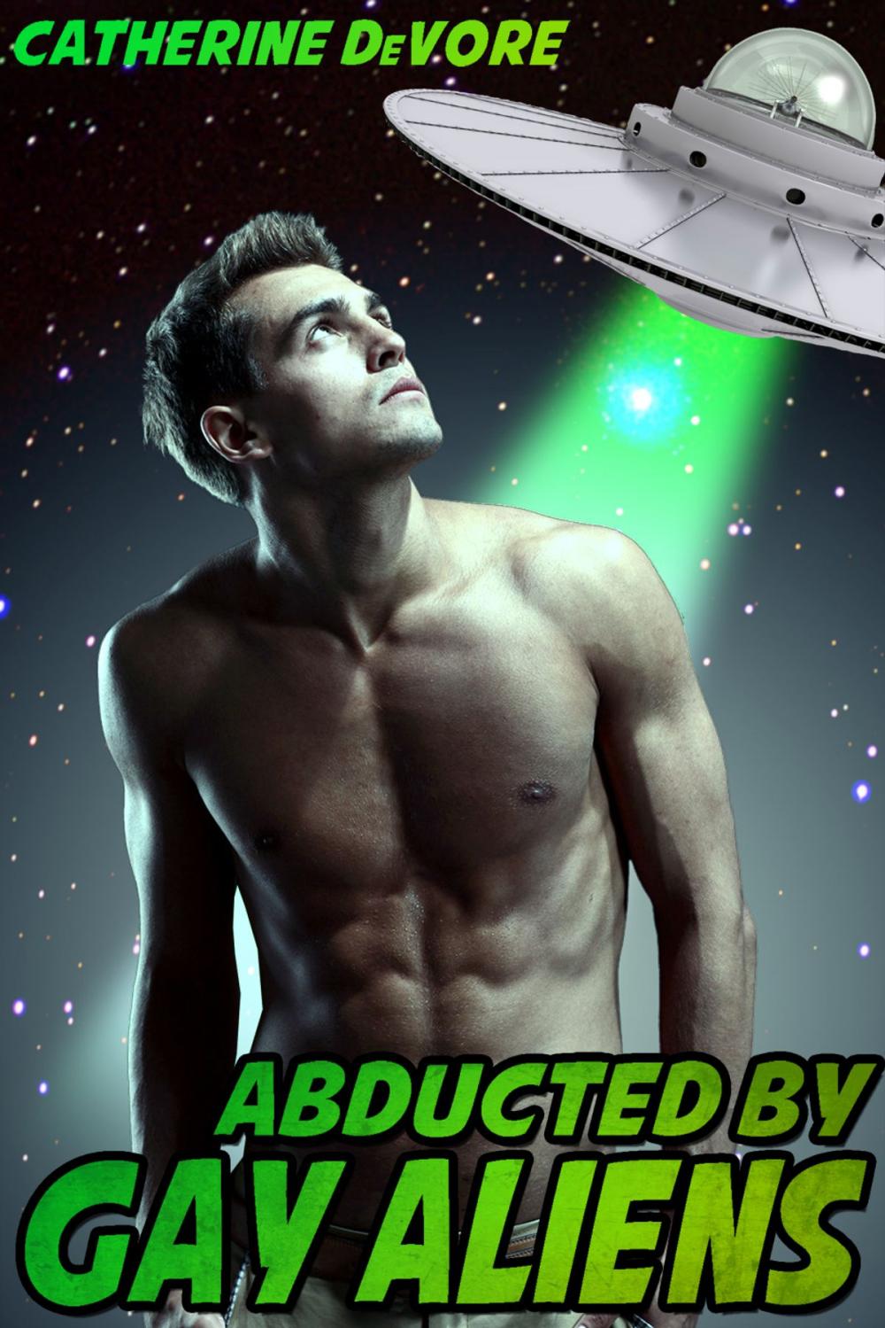 Big bigCover of Abducted by Gay Aliens
