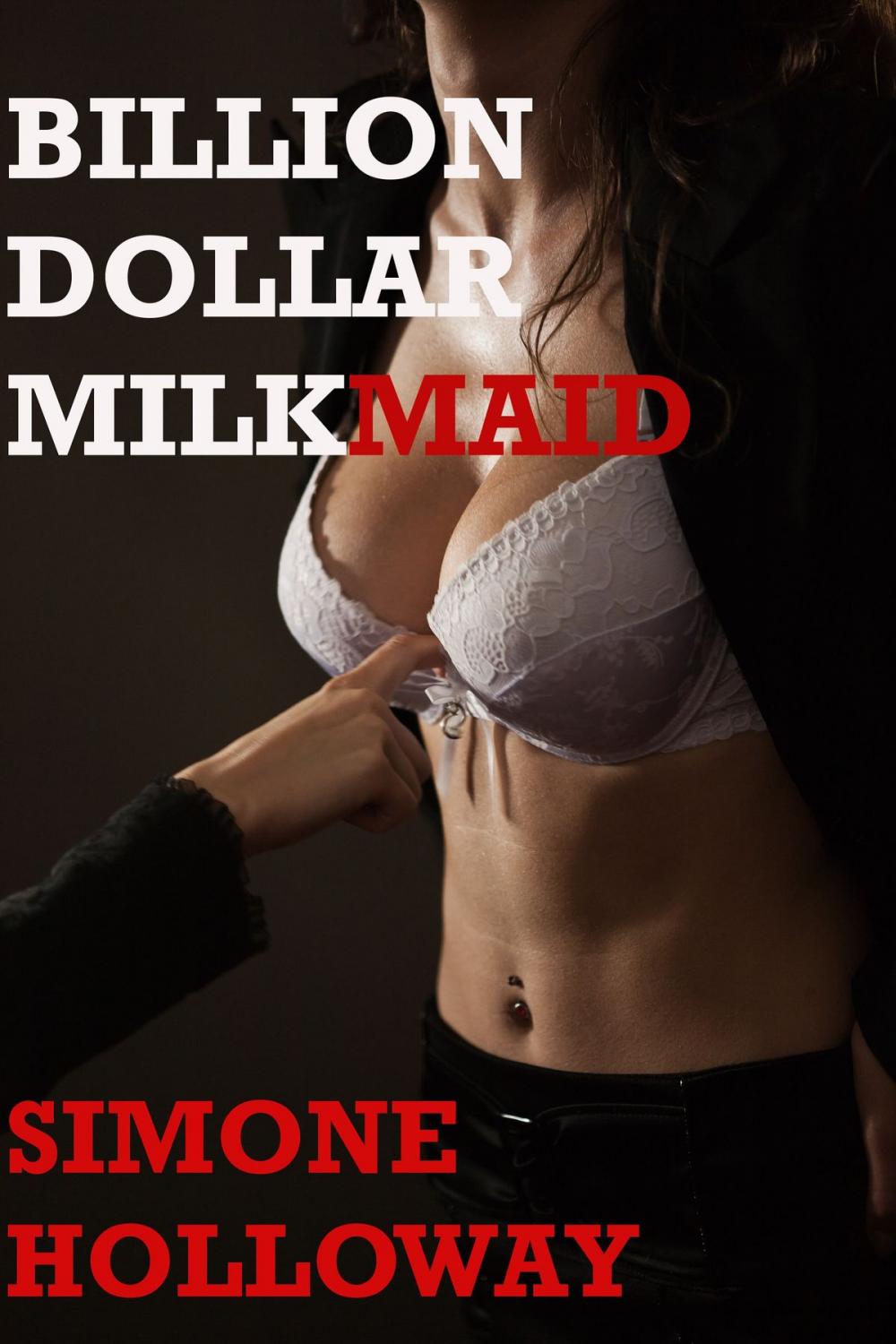 Big bigCover of Billion Dollar Milkmaid Bundle: Milked By The Billionaire