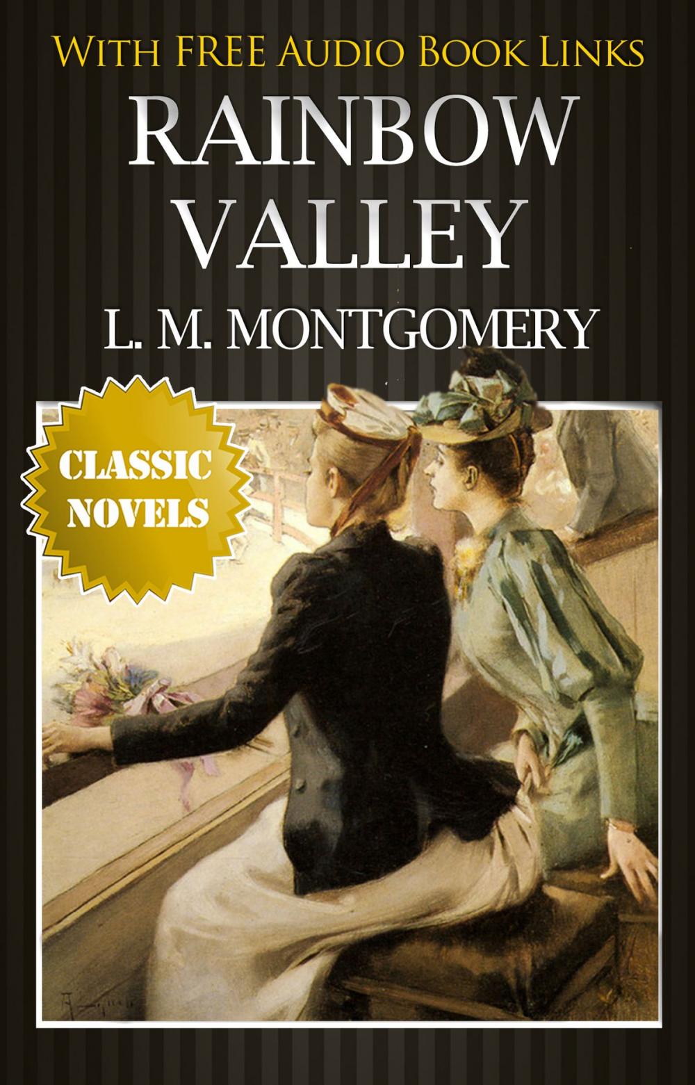Big bigCover of RAINBOW VALLEY Classic Novels: New Illustrated [Free Audiobook Links]
