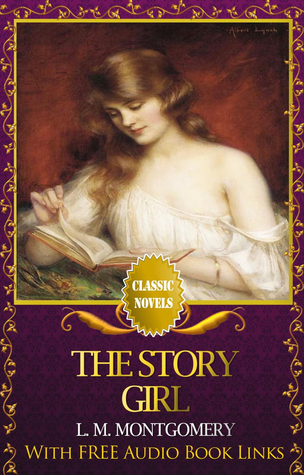Big bigCover of THE STORY GIRL Classic Novels: New Illustrated [Free Audiobook Links]