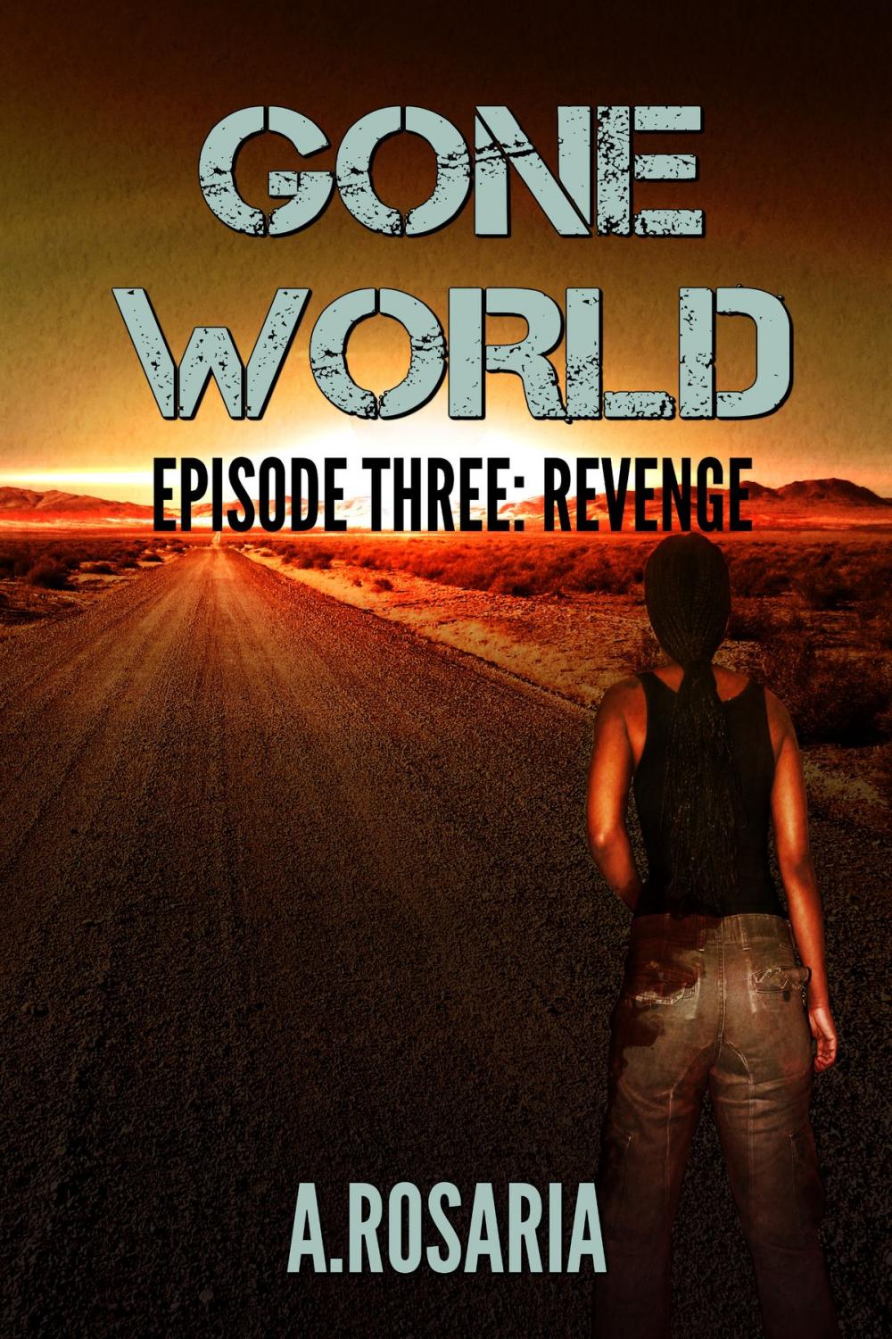 Big bigCover of Gone World Episode Three: Revenge